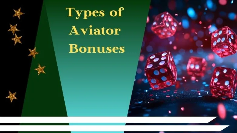 Types of Aviator Bonuses: A Comprehensive Overview