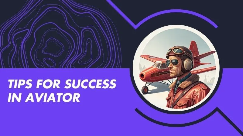 Beyond Strategies: Tips for Success in Aviator